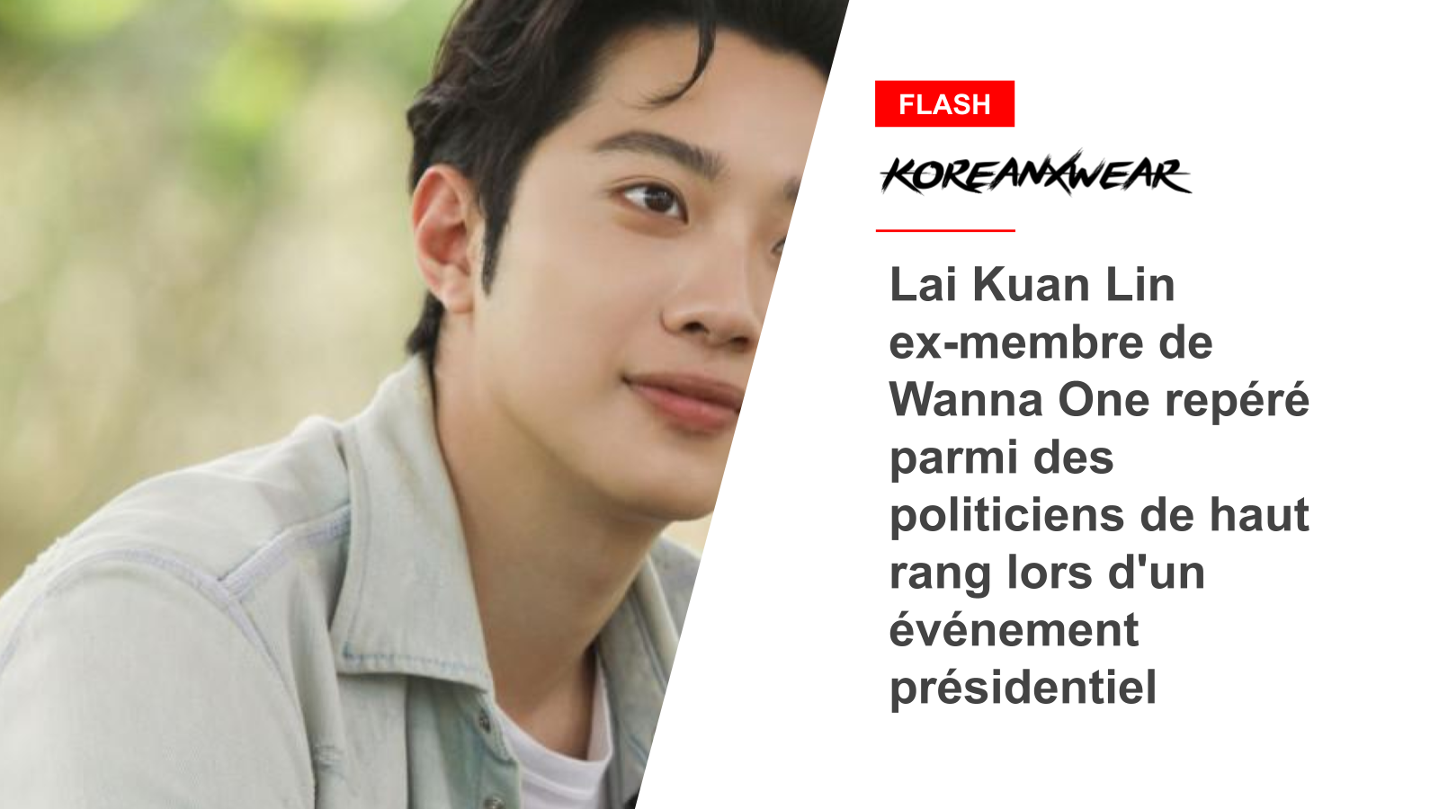 Former Wanna One member Lai Kuan Lin spotted among high-ranking politicians at presidential event