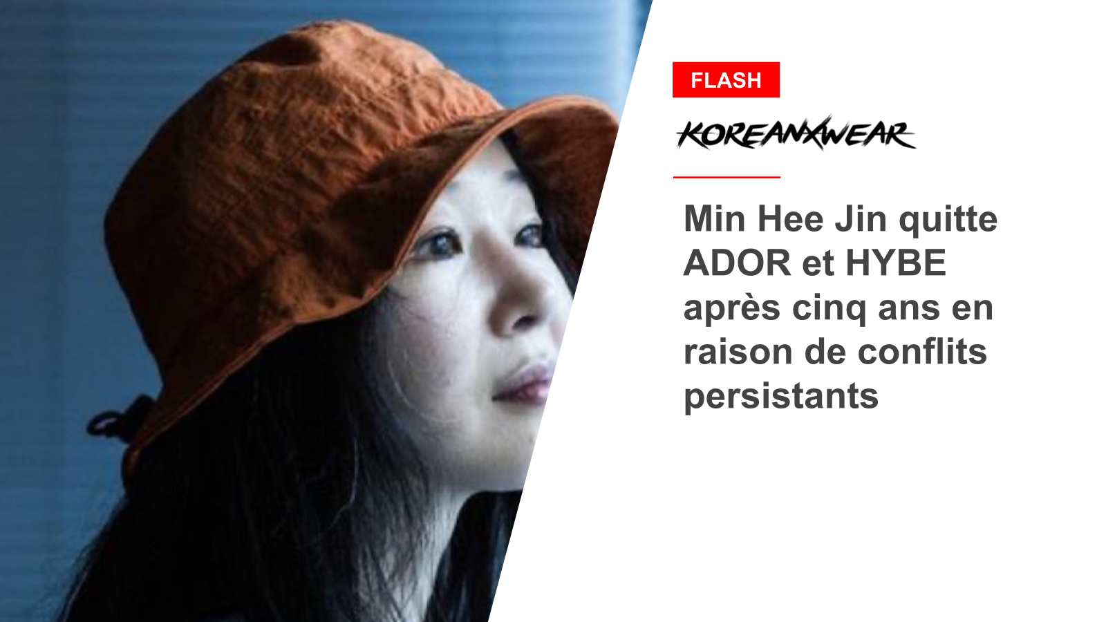 Min Hee Jin Leaves ADOR and HYBE After 5 Years Due to Ongoing Conflicts