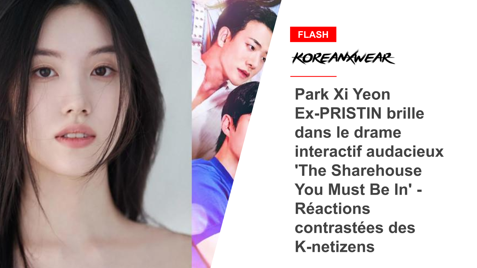 Park Xi Yeon Ex-PRISTIN Shines in Daring Interactive Drama 'The Sharehouse You Must Be In' - K-Netizens' Mixed Reactions
