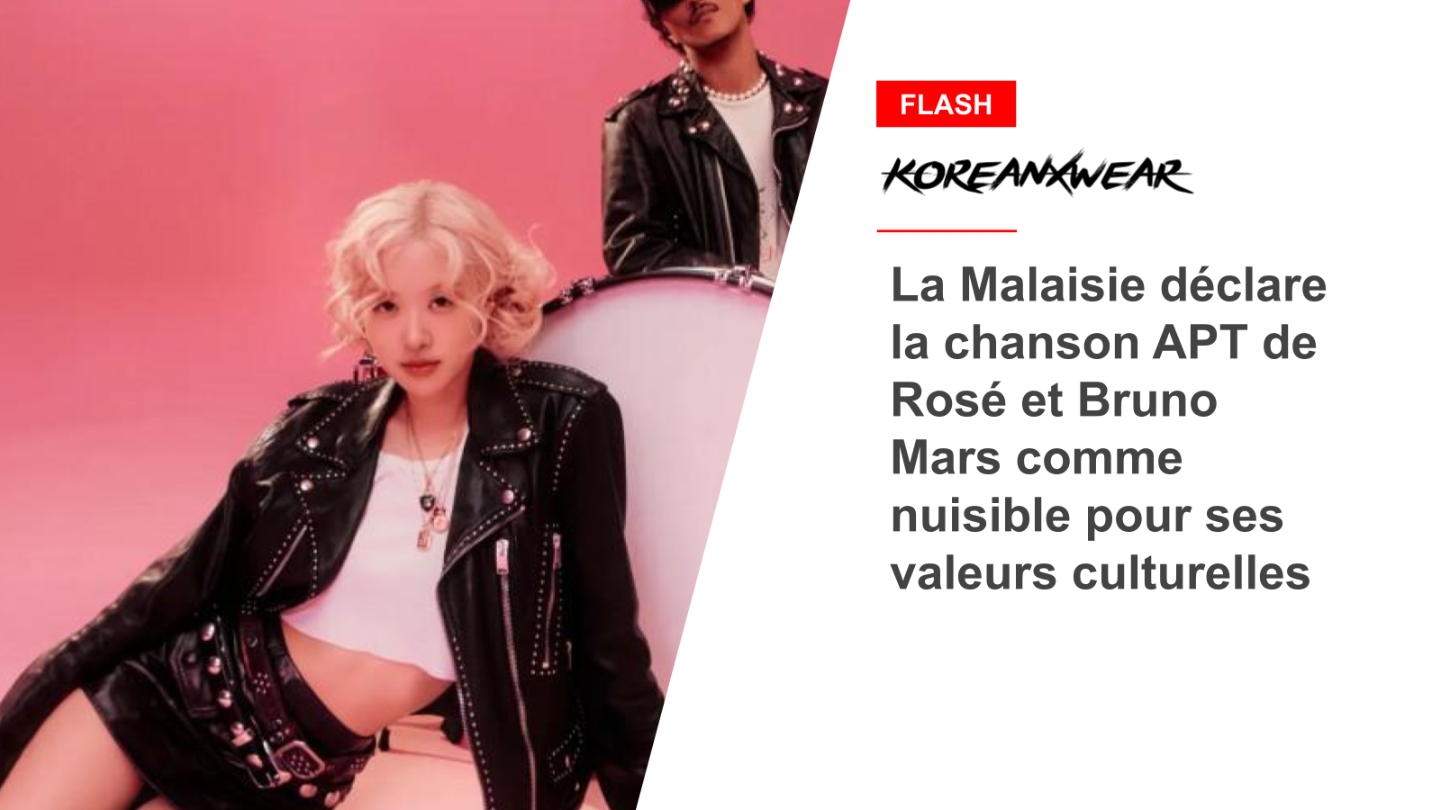 Malaysia declares Rosé and Bruno Mars' song APT harmful to its cultural values