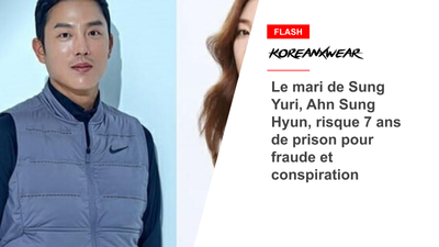 Sung Yuri's Husband Ahn Sung Hyun Faces 7 Years in Prison for Fraud, Conspiracy 