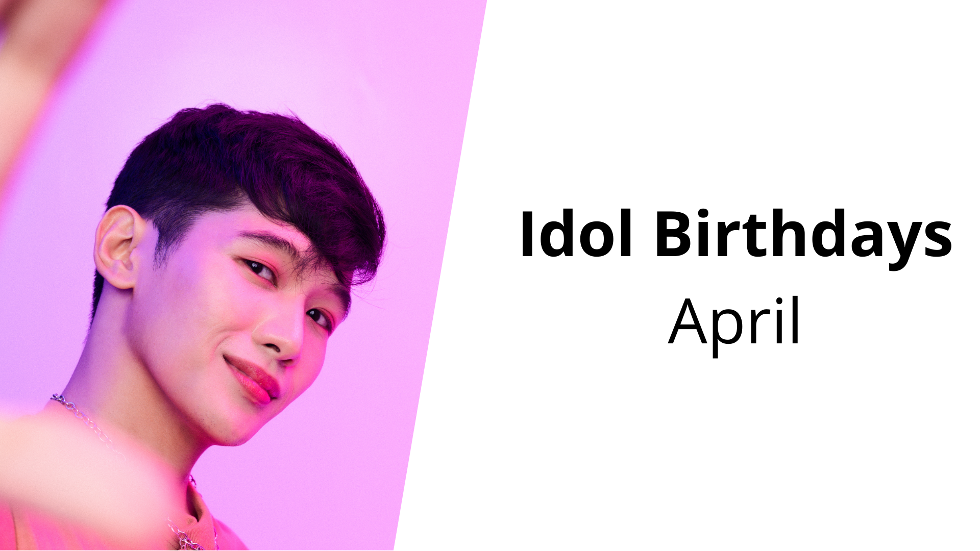 List of K-pop idols born in April – KoreanxWear