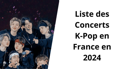 Les meilleurs concerts KPOP France en 2024