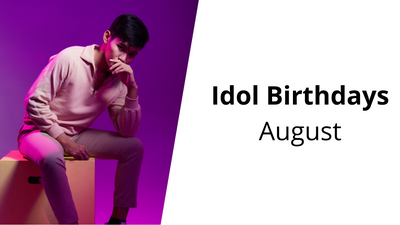 List of Kpop Idols Born in August