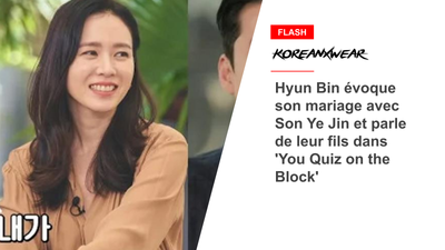 Hyun Bin Talks About Marriage With Son Ye Jin, Their Son On 'You Quiz on the Block' 