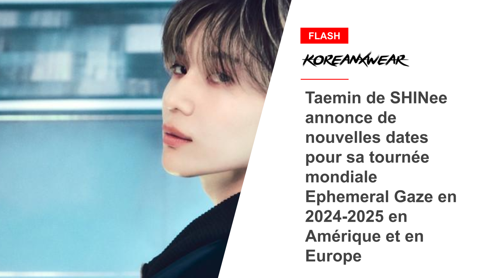 SHINee's Taemin Announces New Dates for 2024-2025 Ephemeral Gaze World Tour in America and Europe 