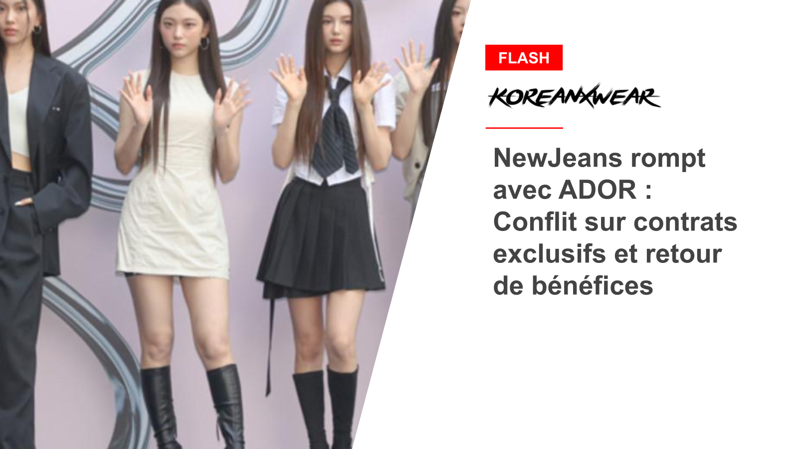 NewJeans rompt avec ADOR : Conflit sur contrats exclusifs et retour de bénéfices