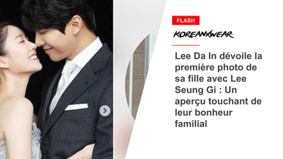 Lee Da In Reveals First Photo of Daughter with Lee Seung Gi: A Touching Glimpse of Their Family Happiness 