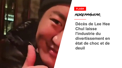 Décès de Lee Hee Chul laisse l'industrie du divertissement en état de choc et de deuil