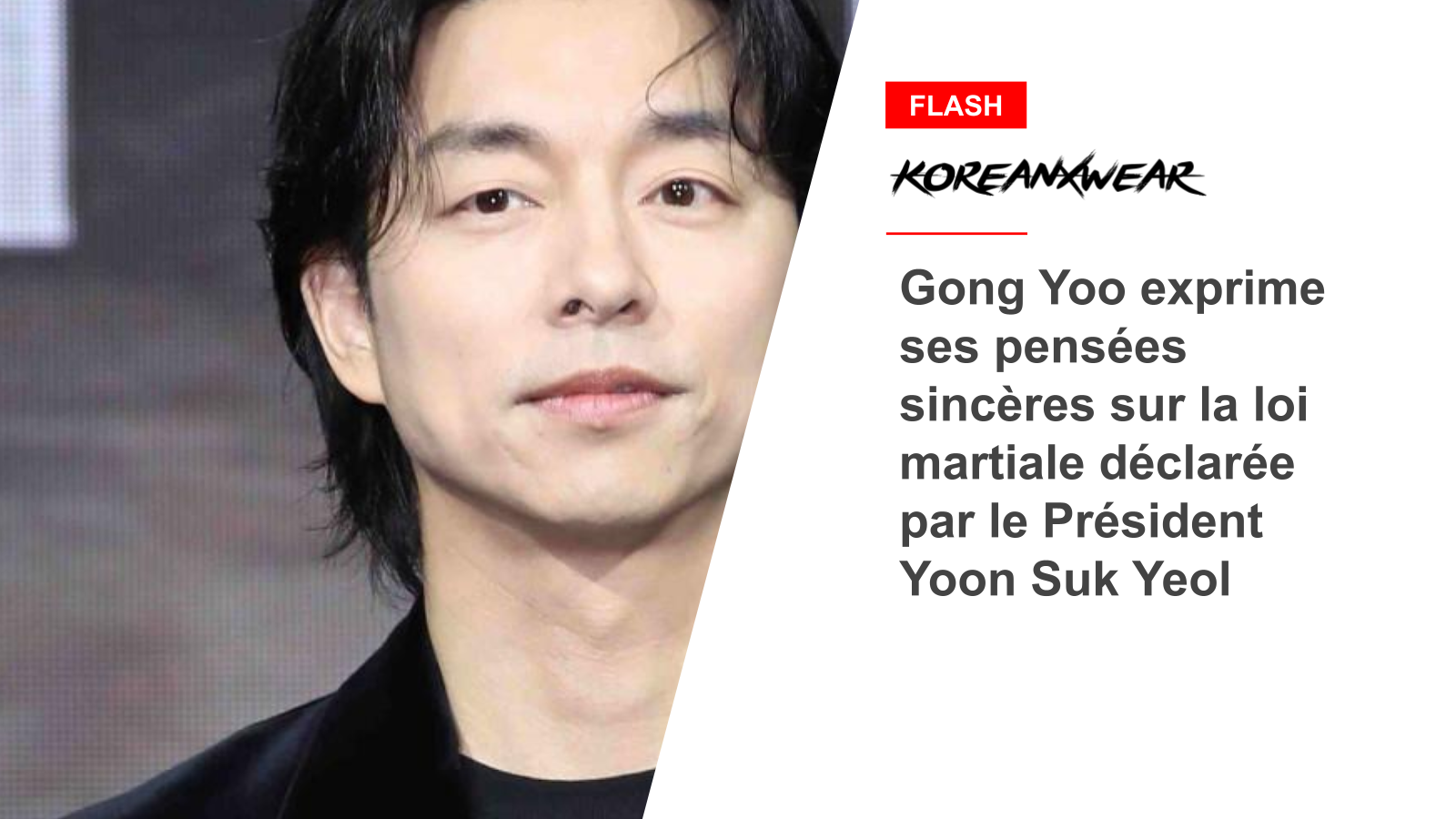 Gong Yoo exprime ses pensées sincères sur la loi martiale déclarée par le Président Yoon Suk Yeol