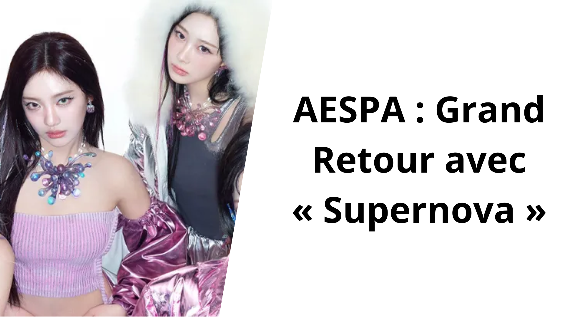 AESPA: THE PHENOMENON IS BACK WITH SUPERNOVA AND ANNOUNCES THEIR FIRST ...