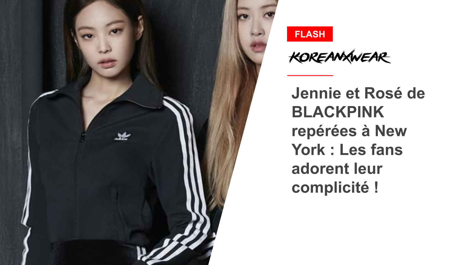 Jennie et Rosé de BLACKPINK repérées à New York : Les fans adorent leur complicité !