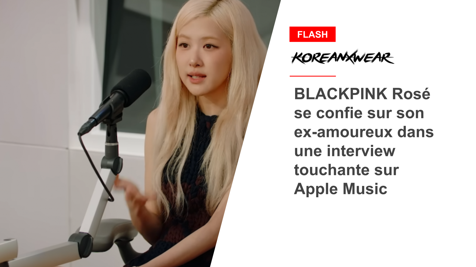 BLACKPINK Rosé se confie sur son ex-amoureux dans une interview touchante sur Apple Music